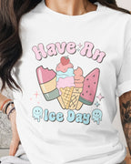 Have An Ice Day – DTF Transfer